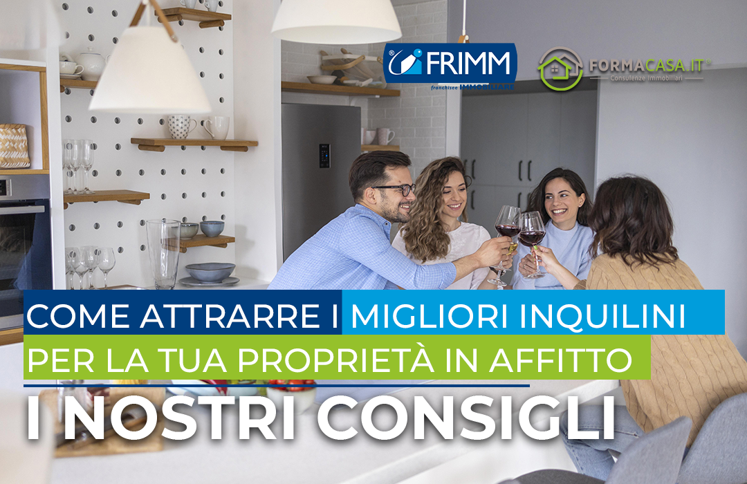 Come attrarre i migliori inquilini per la tua proprietà in affitto